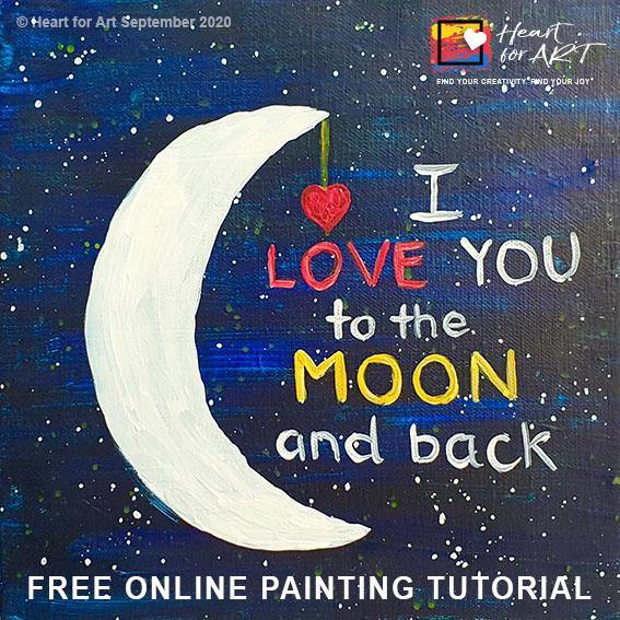 ONLINE PAINTING - Love you to the moon and back